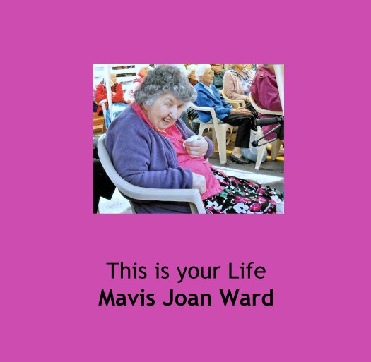 View This is your Life
Mavis Joan Ward by sany101
