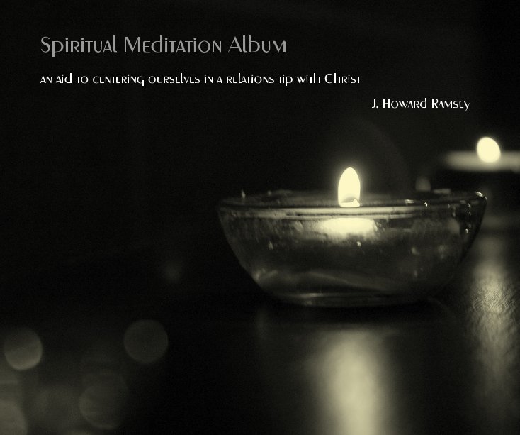 View Spiritual Meditation Album by J. Howard Ramsey