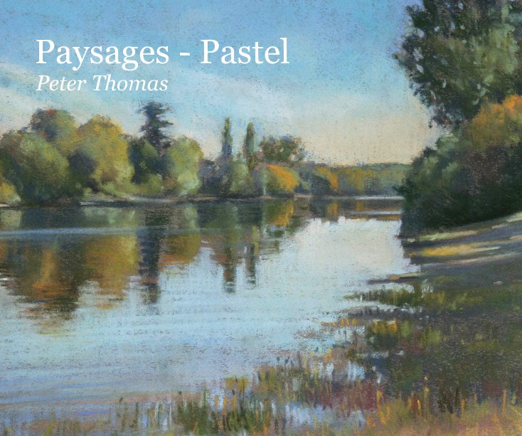 View Paysages - Pastel Peter Thomas by ptpastels
