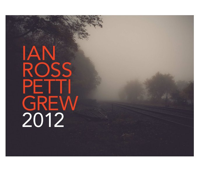Ver Ian Ross Pettigrew 2012 por Ian Pettigrew