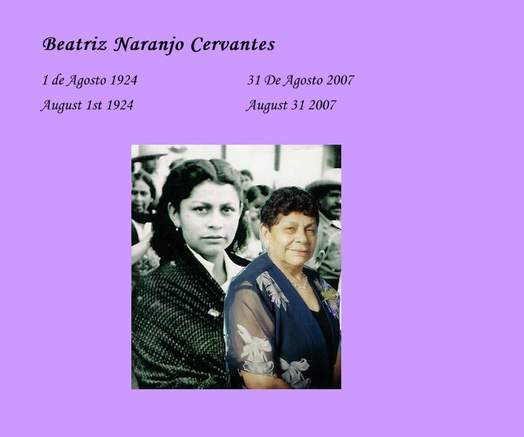 View Beatriz Naranjo Cervantes by August 1st 1924 August 31 2007
