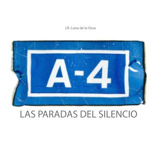 A-4, las paradas del silencio book cover