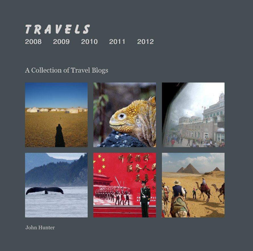 View Travels 2008 2009 2010 2011 2012 by John Hunter