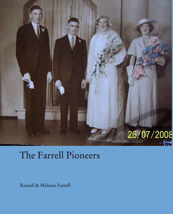 View The Farrell Pioneers by Russell and Melanie Farrell