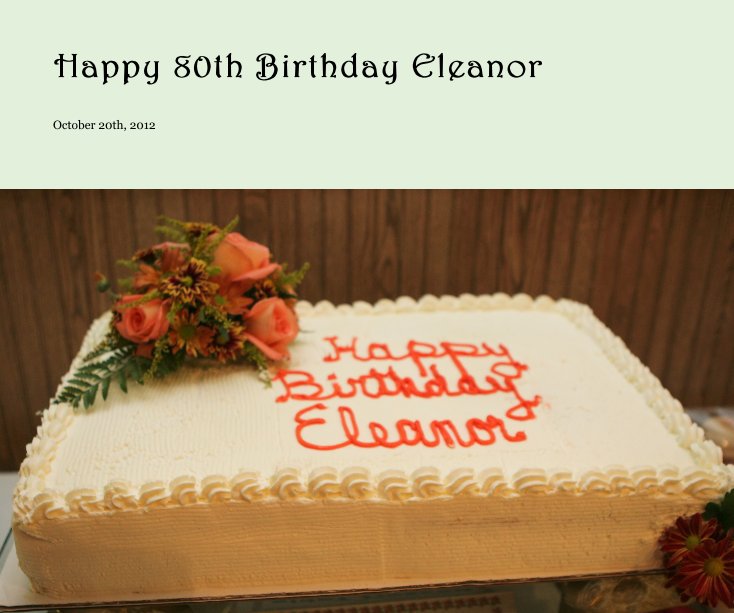 Happy 80th Birthday Eleanor nach leahmarie anzeigen