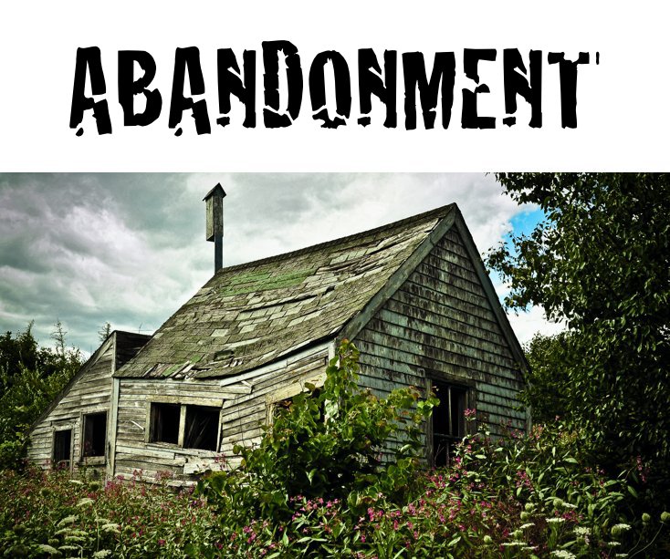 View ABANDONMENT by sindischorr