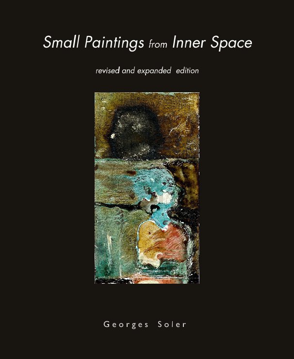 View Small Paintings from Inner Space by G e o r g e s S o l e r