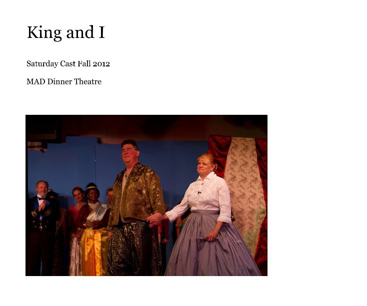 View King and I by MAD Dinner Theatre