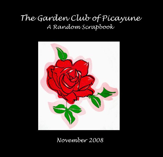 View The Garden Club of Picayune A Random Scrapbook by November 2008