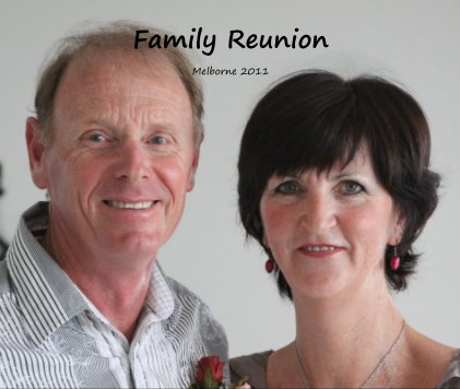 Family Reunion Melborne 2011 book cover