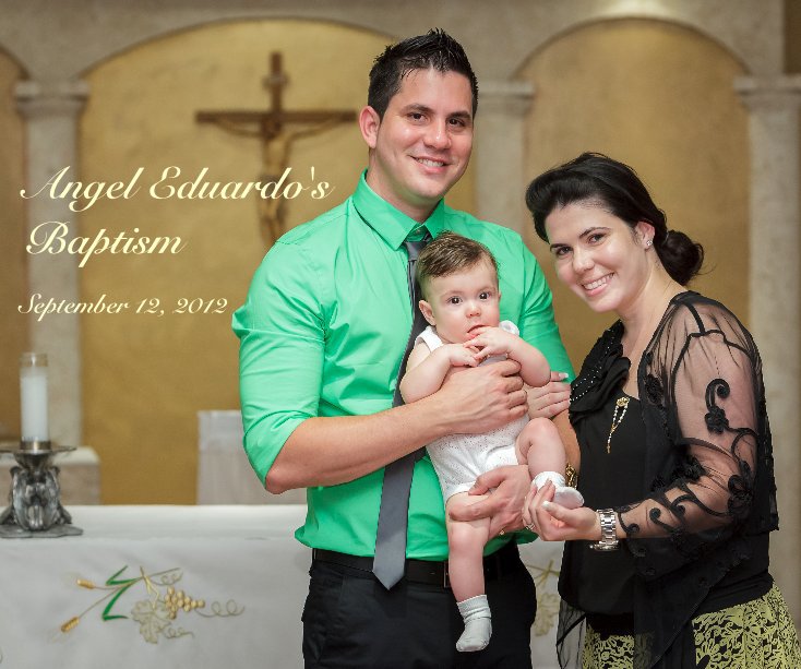 Ver Angel Eduardo's Baptism por joseluisnt