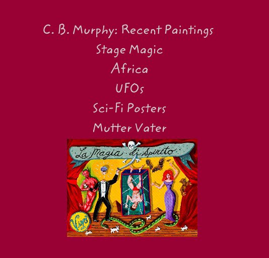 Ver C. B. Murphy: Recent Paintings por C B Murphy