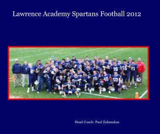 10 X 8 Inch - Lawrence Academy Spartans Football 2012 book cover