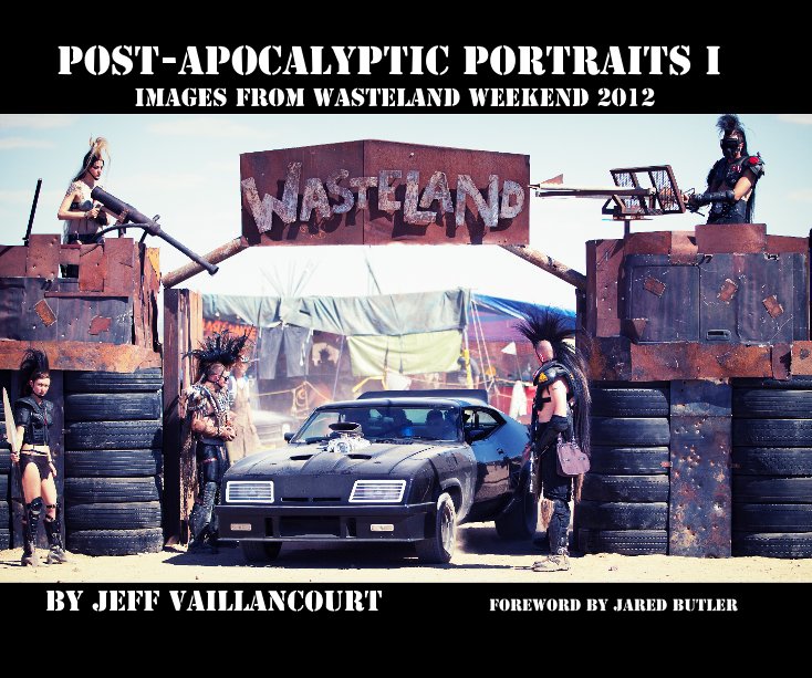 Ver POST-APOCALYPTIC PORTRAITS I por JEFF VAILLANCOURT