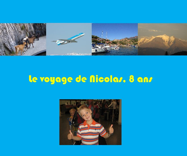 View Le voyage de Nicolas, 8 ans by Annick2