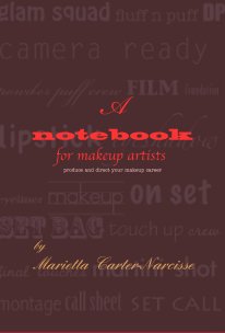 A notebook for makeup artists  - produce and direct your makeup career book cover