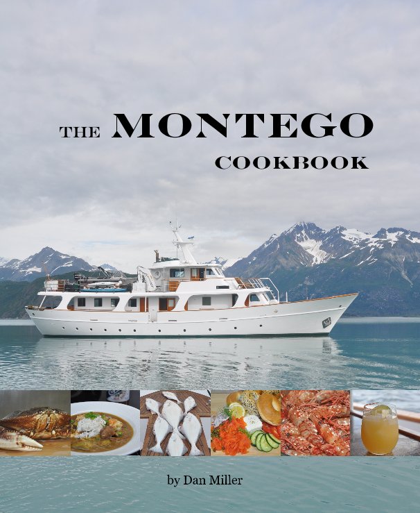 Ver the montego cookbook por Dan Miller