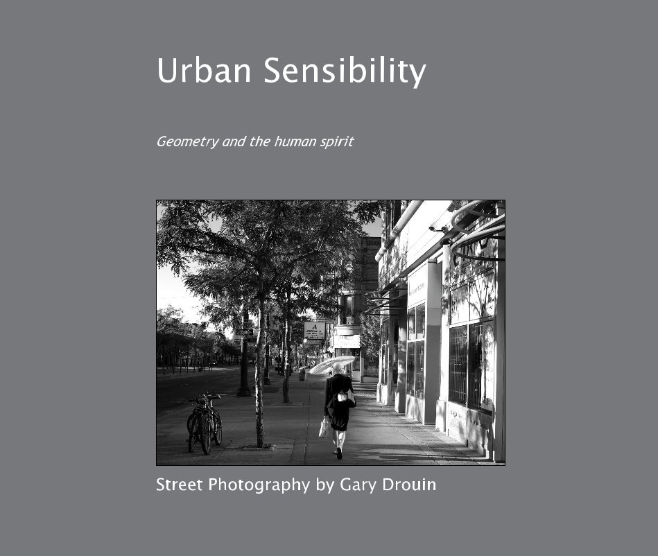 View Urban Sensibility by Street Photography by Gary Drouin