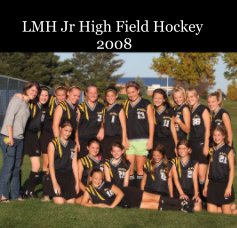 LMH Jr High Field Hockey 2008 book cover