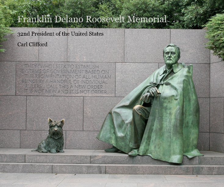 View Franklin Delano Roosevelt Memorial by Carl Clifford