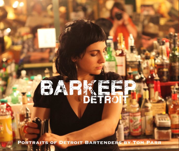 View BarKeep Detroit by Tom Parr
