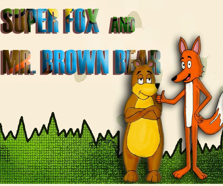 View Super Fox and Mr Brown Bear by JKOF