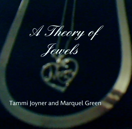 View A Theory of Jewels by Tammi Joyner and Marquel Green