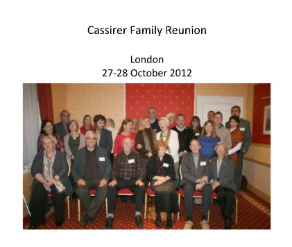 Cassirer Family Reunion London 27-28 October 2012 book cover