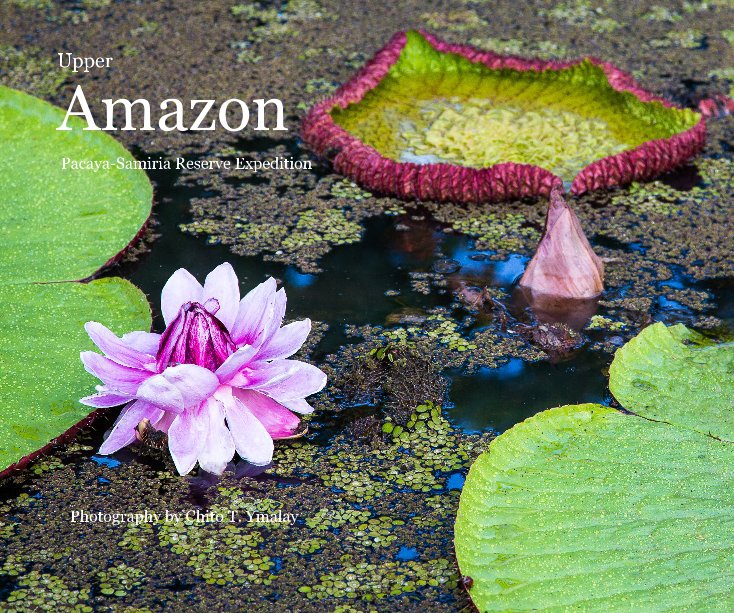Ver Upper Amazon por Photography by Chito T. Ymalay