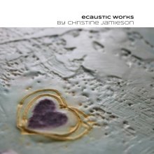 encaustic works by Christine Jamieson book cover
