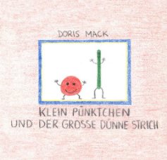 Klein Pünktchen und der große dünne Strich book cover