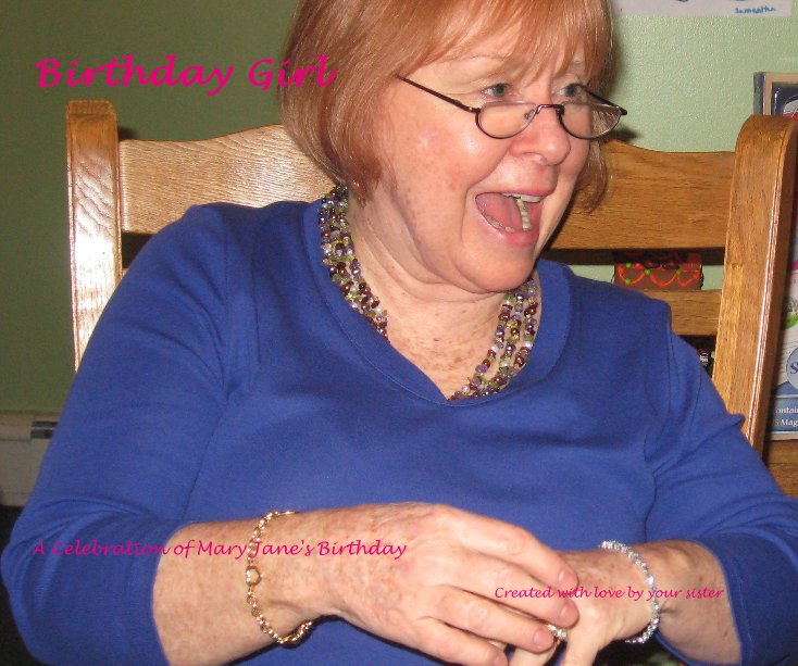 Ver Birthday Girl por Created with love by your sister