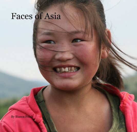 View Faces of Asia by Bianca Polak