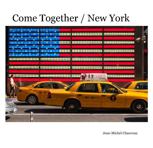 Ver Come Together / New York por Jean-Michel Chauveau