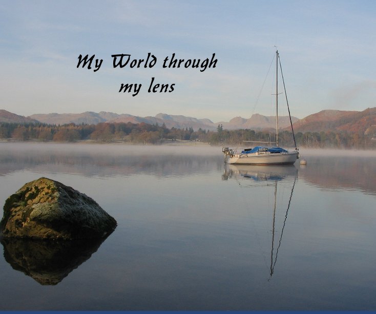 View My world through my lens by dragonkath