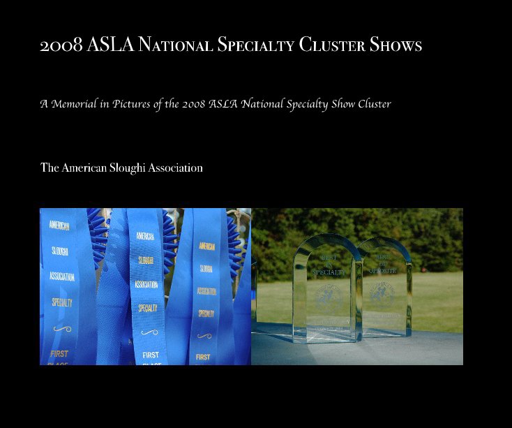 2008 ASLA National Specialty Cluster Shows nach The American Sloughi Association anzeigen