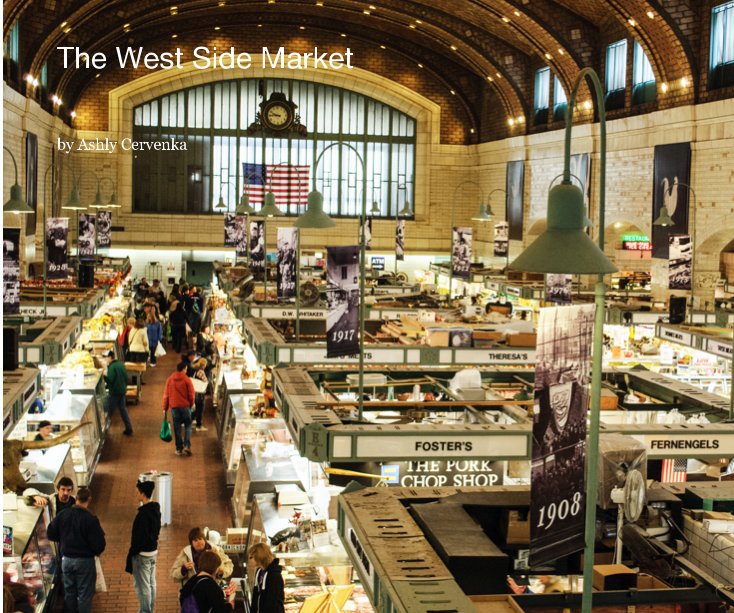 Visualizza The West Side Market di Ashly Cervenka