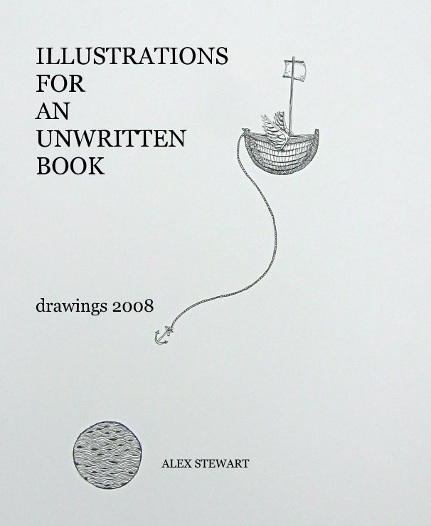 Ver ILLUSTRATIONS FOR AN UNWRITTEN BOOK por ALEX STEWART