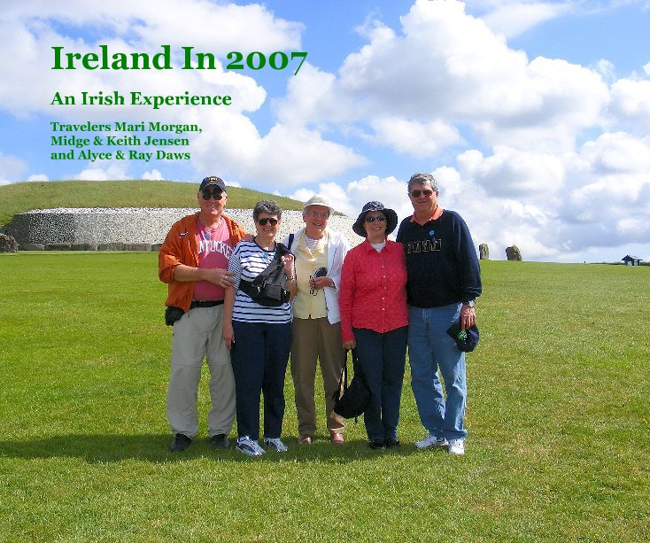 Ver Ireland In 2007 por Travelers Mari Morgan, Midge & Keith Jensen and Alyce & Ray Daws
