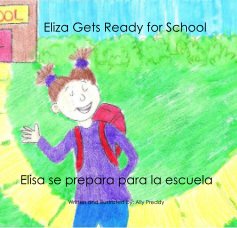 Eliza Gets Ready for School Elisa se prepara para la escuela book cover