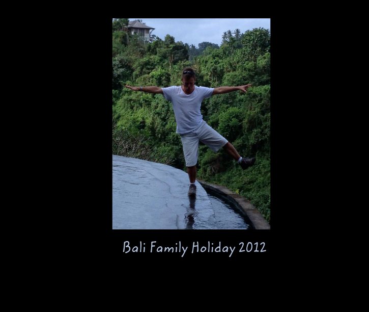 View Bali Family Holiday 2012 by Cherish Books