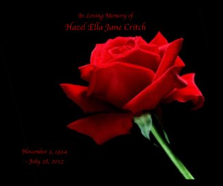 In Loving Memory Hazel Ella Jane Critch November 3, 1934 July 28, 2012 book cover