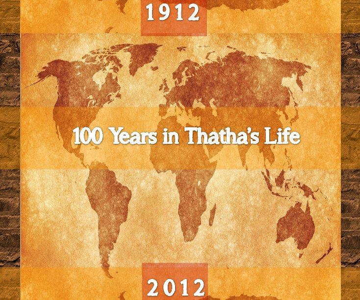 View 100 Years in Thatha's Life by akshayanand