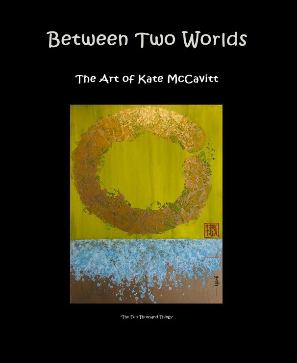View Between Two Worlds by Kate McCavitt