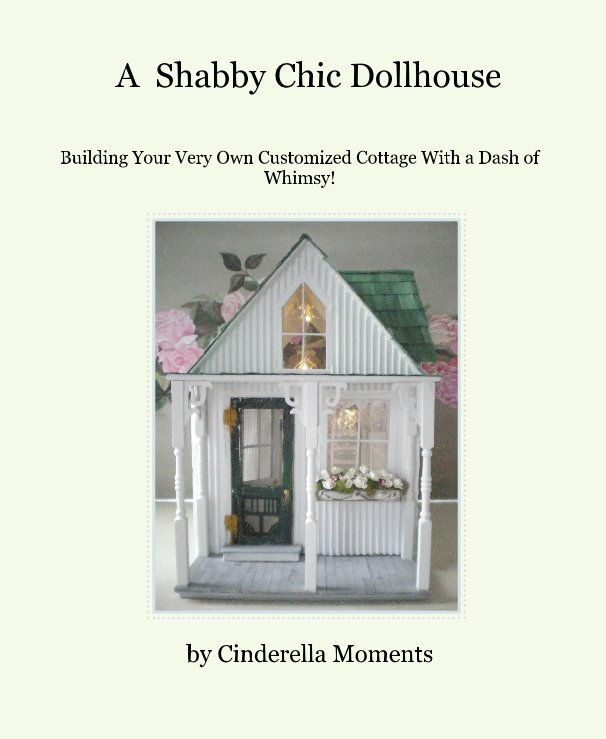 View A Shabby Chic Dollhouse by Cinderella Moments