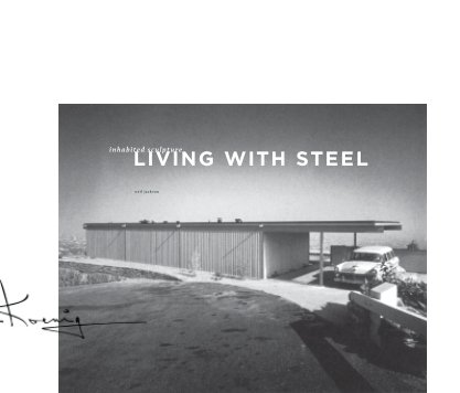 Pierre Koenig Living With Steel book cover