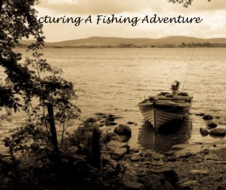 Picturing A Fishing Adventure book cover