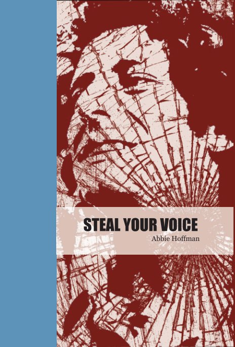 View Steal Your Voice by Abbie Hoffman