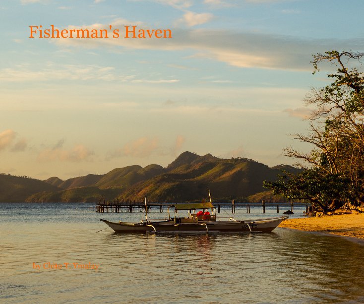 View Fisherman's Haven by Chito T. Ymalay