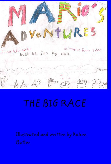 View THE BIG RACE by Illustrated and written by Kohen Butler